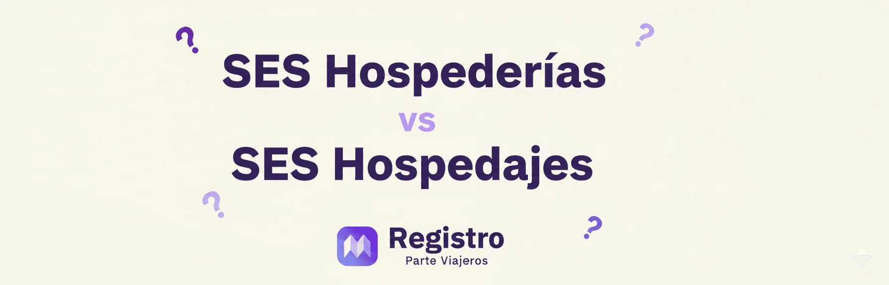 SES Hospederías vs SES Hospedajes: Guía Completa para anfitriones y gestores de alojamientos