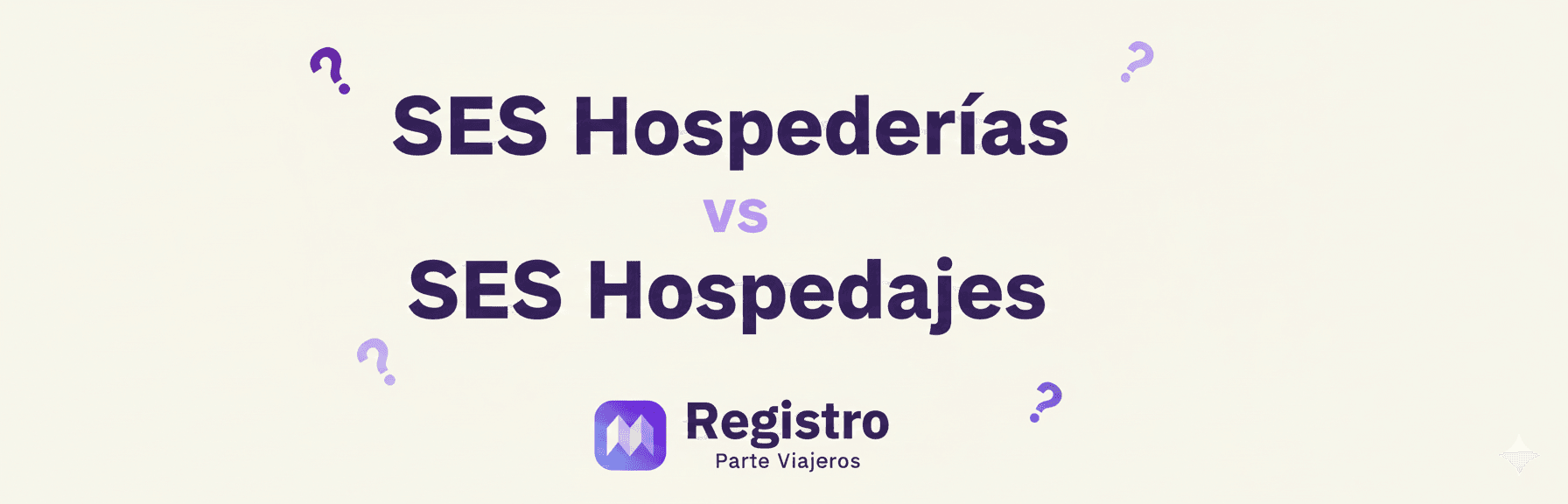 SES Hospederías vs SES Hospedajes: Guía Completa para anfitriones y gestores de alojamientos SES Hospederías vs SES Hospedajes. Comparativa de términos y solución de Registro Parte Viajeros.